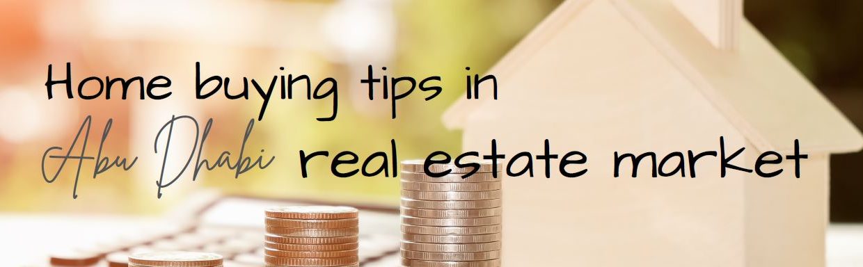 Home buying tips in Abu Dhabi real estate market